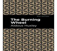 Aldous Huxley The Burning Wheel Paperback Book Aldous Huxley Multicolor