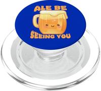 Ale Be Seeing You Funny Beer Pun PopSockets PopGrip for MagSafe