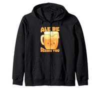 Ale Be Seeing You Funny Beer Pun Zip Hoodie