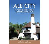 Ale City: St Albans’ Beer History and Remarkable Pubs