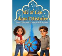 Alé et Léo dans l'Histoire: Tome 2 : Grenade et la voix des trois peuples (Alé & Léo)
