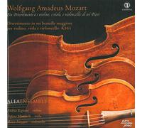 Alea Ensemble - Mozart: Divertimento K 563