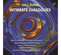 Alea Iii Ensemble - Alkis Baltas: Intimate Dialogues