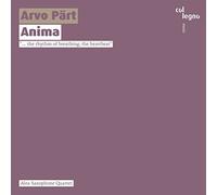 Alea Saxophone Quartet - ARVO P?RT: Anima