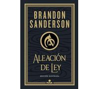Aleación de Ley (Edición Ilustrada) / The Alloy of Law: A Mistborn Novel (Illustrated Edition) (Wax & Wayne Edición Ilustrada)
