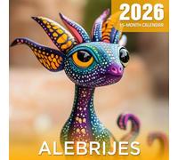Alebrijes 2026 Calendar: vibrant spirit creatures from Mexican folklore