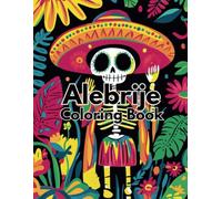 Alebrijes: Mexican Fantasy Creatures Coloring Book