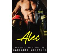 Alec: A firefighter romance (Morgan Brothers)