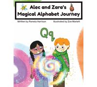 Alec and Zara’s Magical Alphabet Journey Book Q