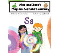 Alec and Zara’s Magical Alphabet Journey Book S