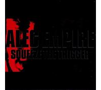 Alec Empire - Squeeze the Trigger
