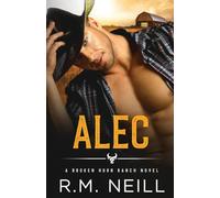 Alec: MM Friends to Lovers Cowboy Romance (The Broken Horn Ranch)