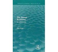 Alec Nove on the Soviet Economy (Routledge Revivals) : Collected Works