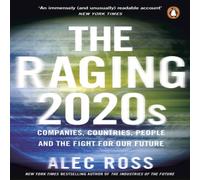 Alec Ross The Raging 2020s : Companies, Countries, People - & the Fight Alec Ross Multicolor