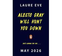 Alecto Gray Will Hunt You Down