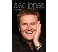 Aled Jones: My Story by Aled Jones (5-Mar-2015) Paperback