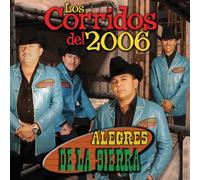 Alegres De La Sierra - Corridos Del 2006