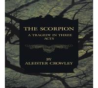 Aleister Crowley The Scorpion - A Tragedy In Three Acts N/A Book Aleister Crowley Multicolor