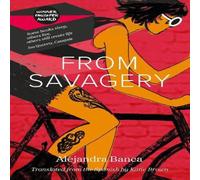 Alejandra Banca FROM SAVAGERY Paperback Book Alejandra Banca Multicolor