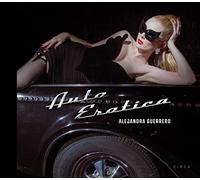 Alejandra Guerrero - Auto Erotica