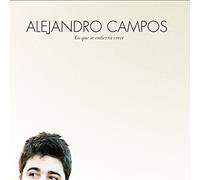 Alejandro Campos - Lo Que Se Entierra Crece