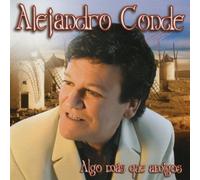 Alejandro Conde - Algo Mas Que Amigos