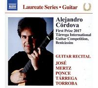 Alejandro Cordova - Alejandro C?rdova Guitar Laureate Recital