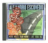 Alejandro Escovedo - More Miles Than Money