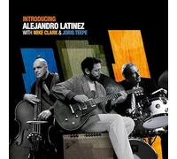 ALEJANDRO LATINEZ - WITH MIKE CLARK & JORIS TEEPE -CD