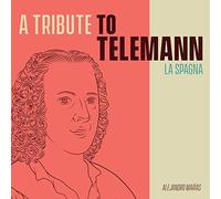 Alejandro Marías & La Spagna - A Tribute to Telemann