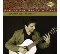 Alejandro Saladin Cote – Turina; Tarrega; Albeniz; Pujol; Liobet: Spanish Guitar Music