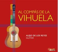 Alejo De Los Reyes - Al Compas De La Vihuela - Works By Dowland, Fresedo