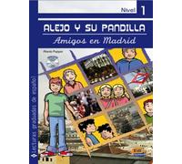 Alejo y su pandilla Nivel 1 Amigos en Madrid + CD: Amigos en Madrid/ Friends in Madrid (Cambridge Spanish)