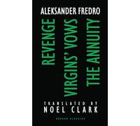 Aleksander Fredro: Three Plays: Revenge; Virgin's Vows; The Annuity: 1 (Oberon Modern Playwrights)