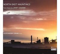 Aleksander Szram - North East Hauntings: Piano Music by Janet Graham