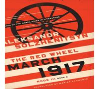 Aleksandr Solzhenitsyn March 1917: The Red Wheel, Node III, Book 2 Hardcover Aleksandr Solzhenitsyn Multicolor