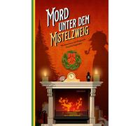 Aleksia Sidney Mord unter dem Mistelzweig: Weihnachten mit Englands (Paperback)
