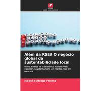 Além da RSE? O negócio global da sustentabilidade local: Rumo a meios de subsistência sustentáveis: valorizar o capital humano em regiões ricas em recursos