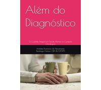 Além do Diagnóstico: O Cuidado Integral em Saúde Mental no Contexto Oncológico