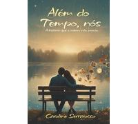 Além do tempo, nós: A história que o roteiro não previu