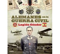 Alemanes en la guerra civil. Legión Cóndor (Militaria)