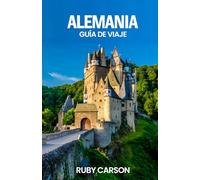 ALEMANIA GUÍA DE VIAJE 2025
