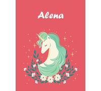 Alena: Unicorn Notebook Personal Name Wide Lined Rule Paper | Notebook The Notebook For Writing Journal or Diary Women & Girls Gift for Birthday, For Student | 162 Pages Size 8.5x11inch