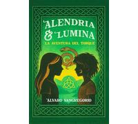 Alendria y Lúmina. La aventura del torque.