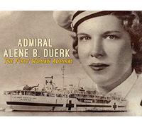 Alene B. Duerk: The First Woman Admiral