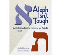 Aleph Isn't Tough: An Introduction to Hebrew for Adults, Book 1: 01