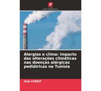 Alergias e clima: impacto das alterações climáticas nas doenças alérgicas pediátricas na Tunísia