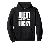 Alert Beats Lucky - Workplace Safety Culture Campaign Gift Pullover Hoodie