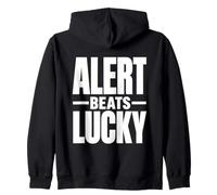 Alert Beats Lucky - Workplace Safety Culture Campaign Gift Zip Hoodie