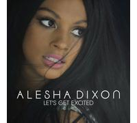 Alesha Dixon - Let's Get It Excited